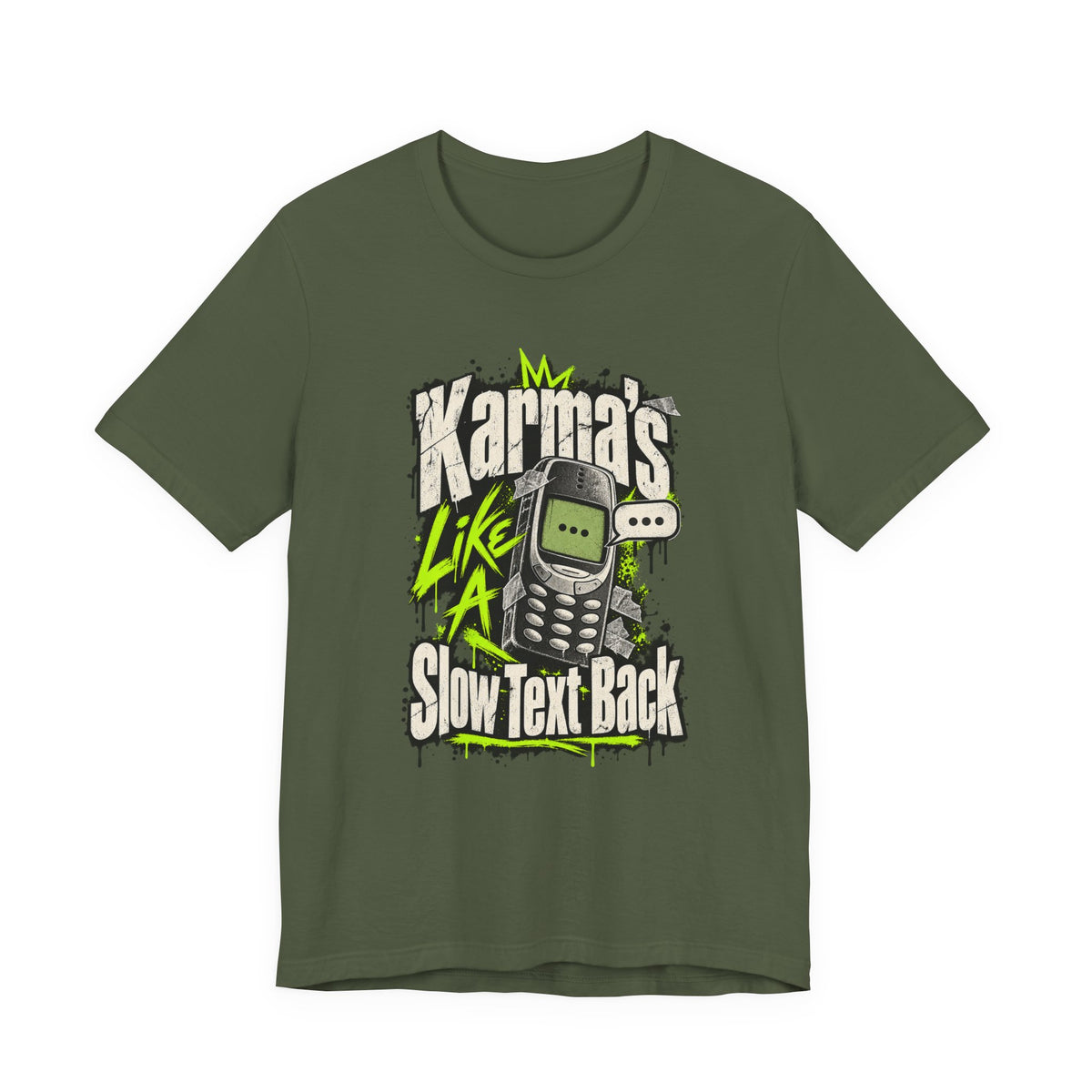 Karma's Like A Slow Text Back Funny Sarcastic T-Shirt