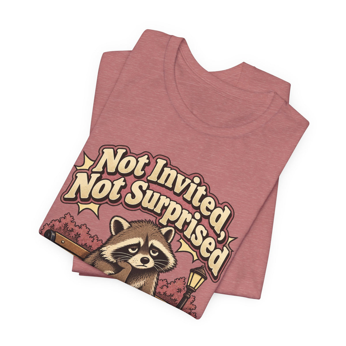 Not Invited, Not Surprised Funny Introvert T-Shirt