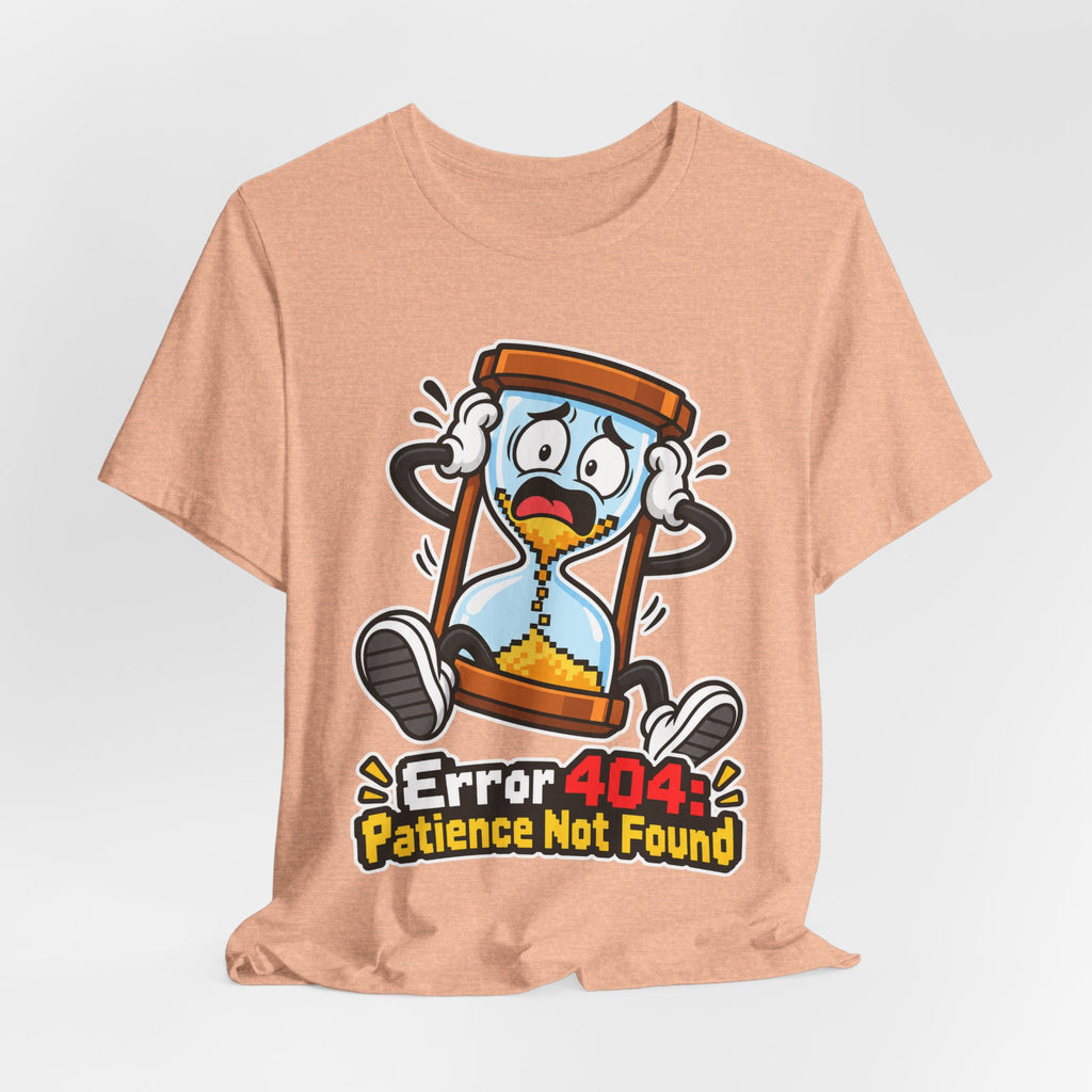 Error 404: Patience Not Found Funny Tech T-Shirt