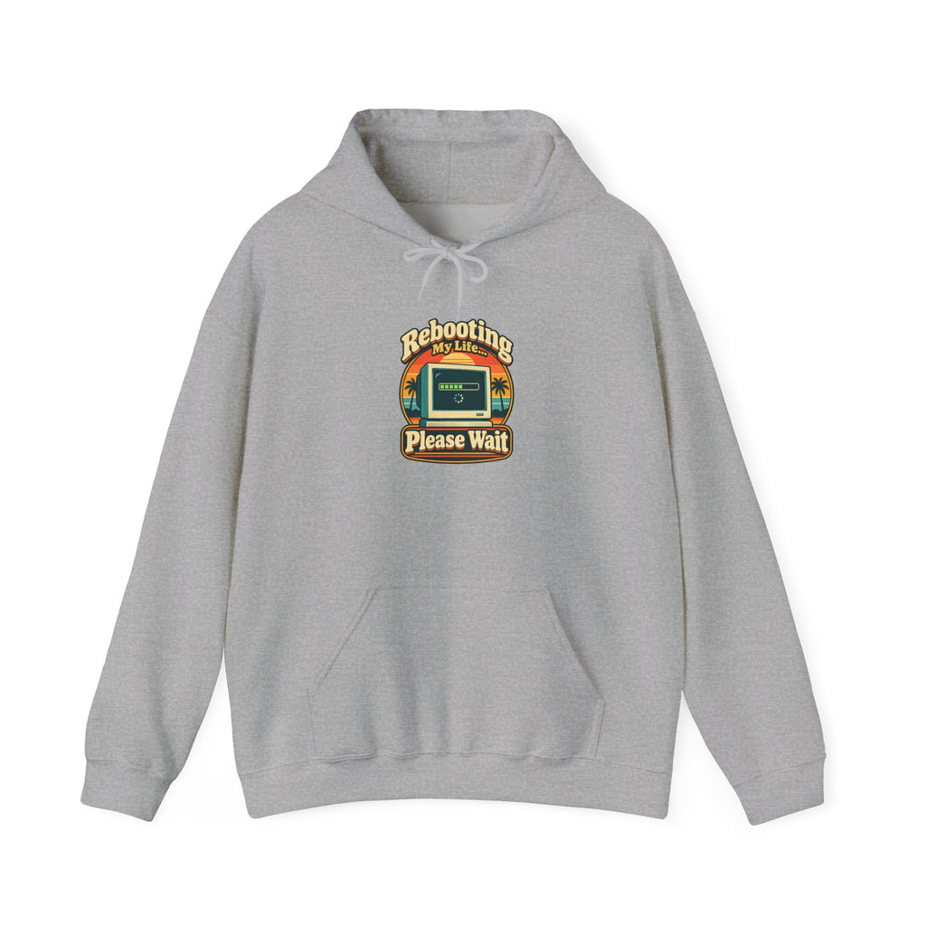Rebooting My Life... Please Wait Funny Tech Hoodie