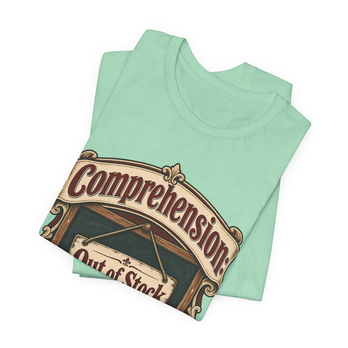 Comprehension: Out of Stock Funny Student T-Shirt