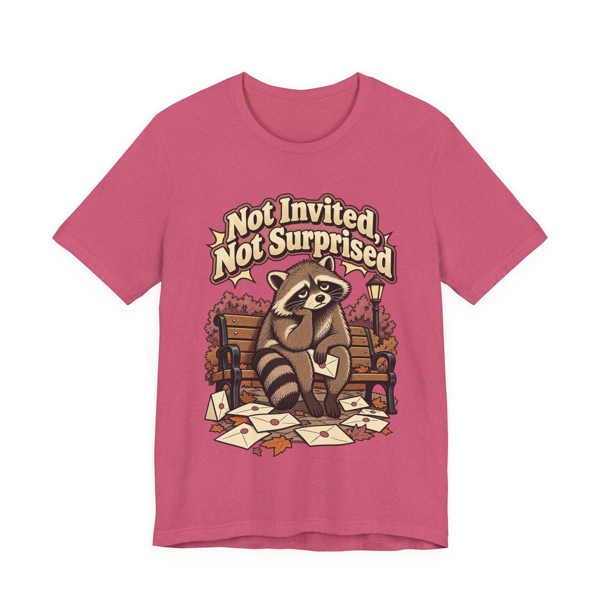 Not Invited, Not Surprised Funny Introvert T-Shirt