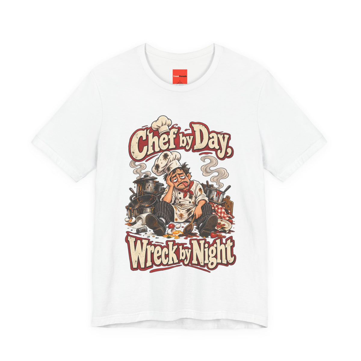 Chef by Day, Wreck by Night Funny Cooking T-Shirt