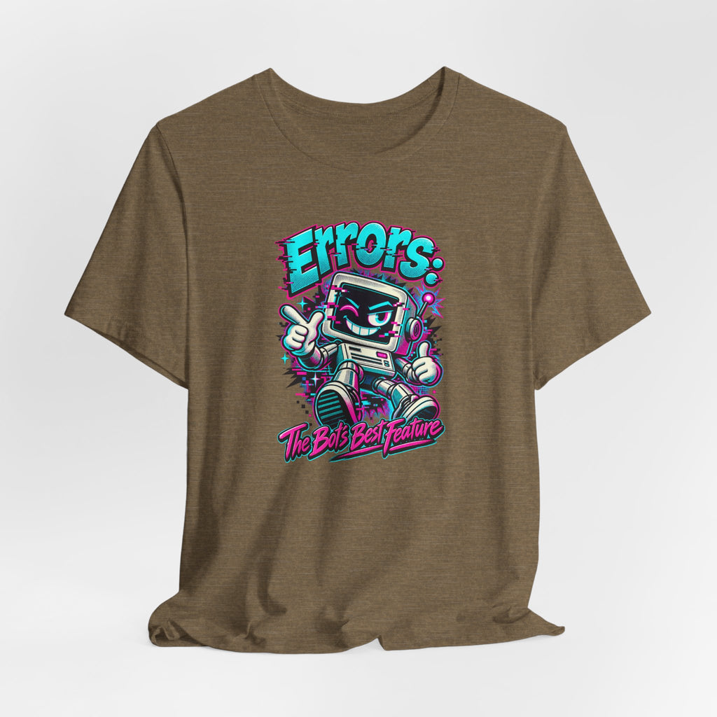 "Errors: The Bot’s Best Feature" Funny Programmer T-Shirt
