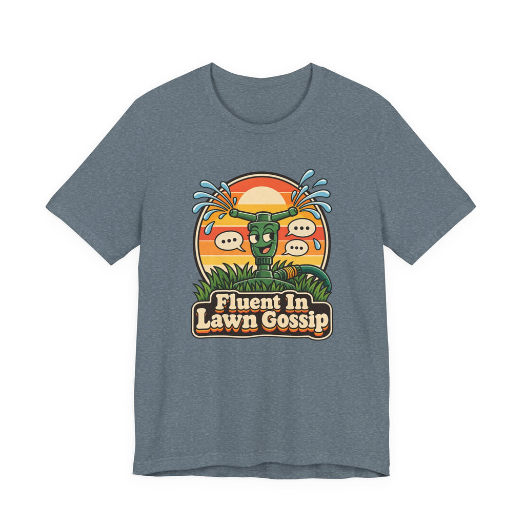 Fluent In Lawn Gossip Funny Gardening T-Shirt