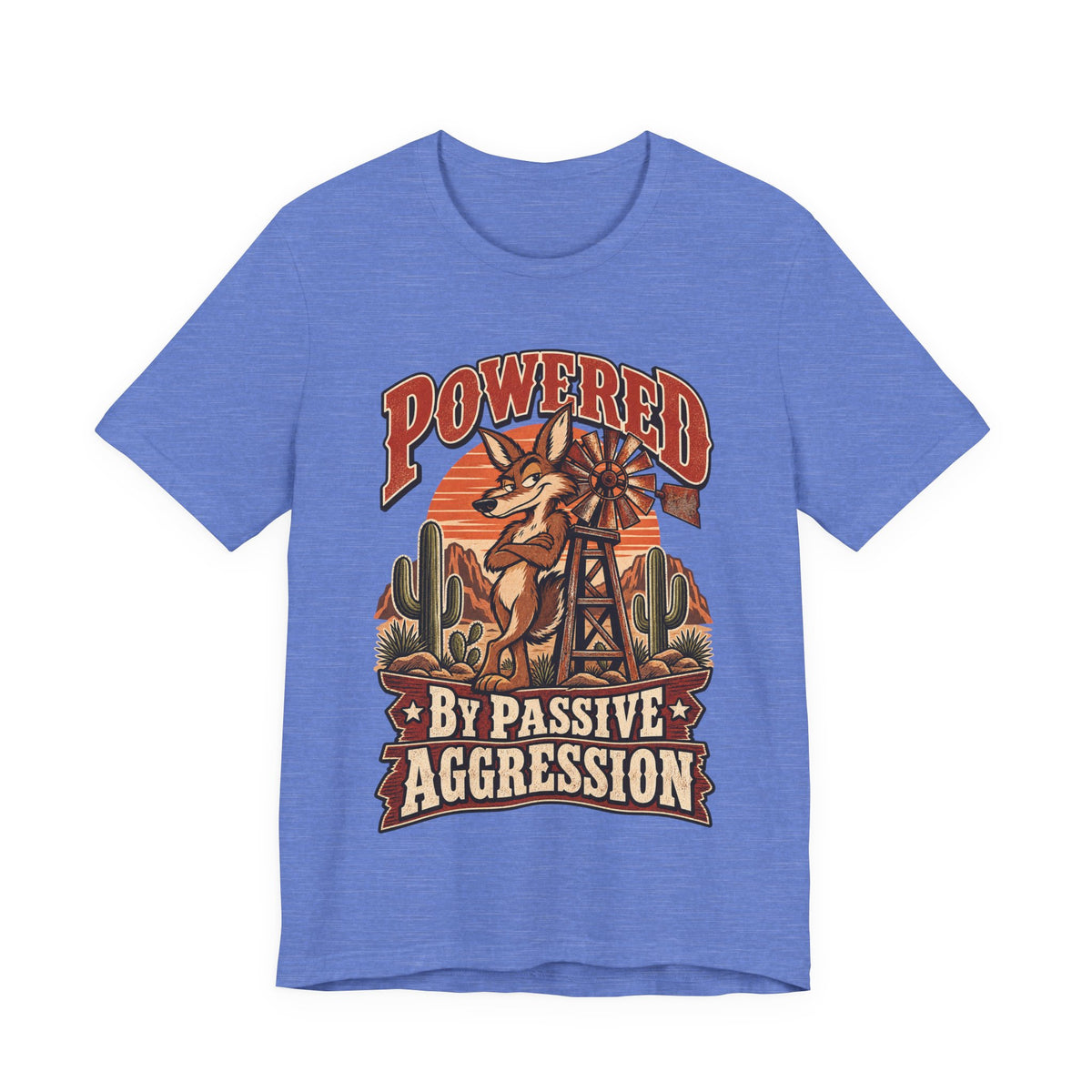 Powered By Passive Aggression Funny Western Ranch T-Shirt