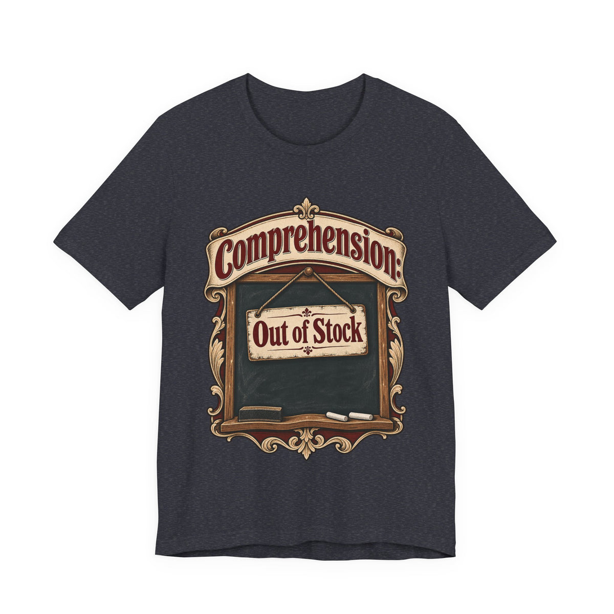 Comprehension: Out of Stock Funny Student T-Shirt