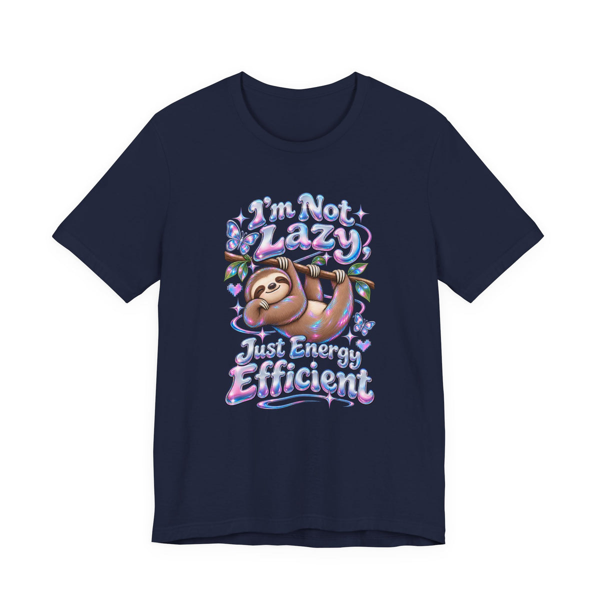 I'm Not Lazy, Just Energy Efficient Funny Casual T-Shirt