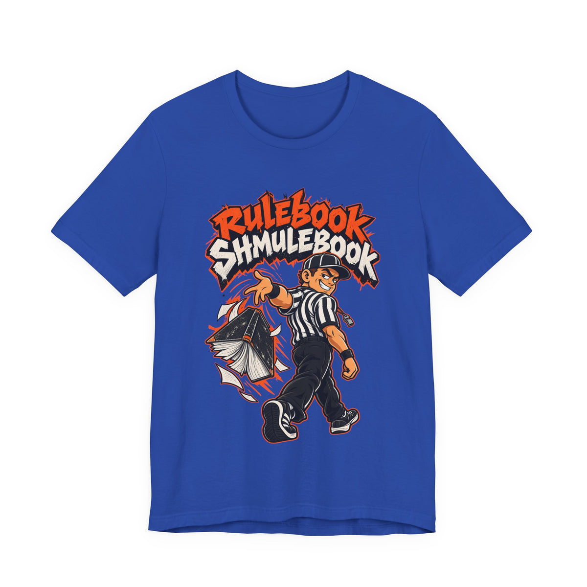 Rulebook Shmulebook Funny Sports Fan T-Shirt