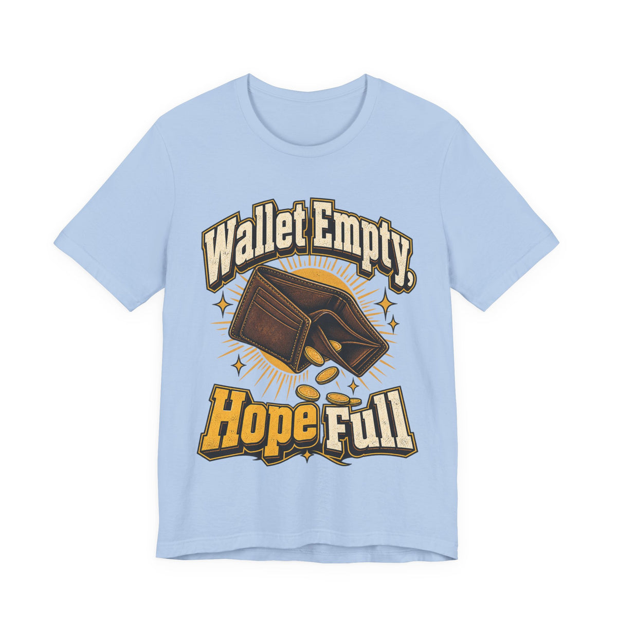 Wallet Empty, Hope Full Funny Cryptocurrency Investor T-Shirt