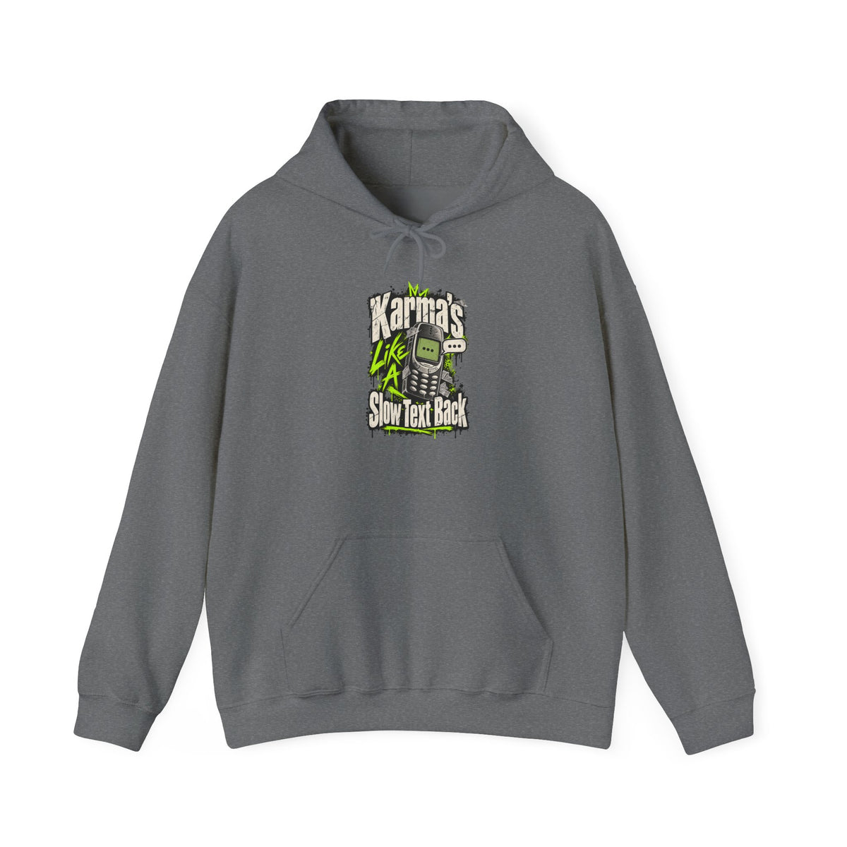 Karma's Like A Slow Text Back Funny Sarcastic Hoodie