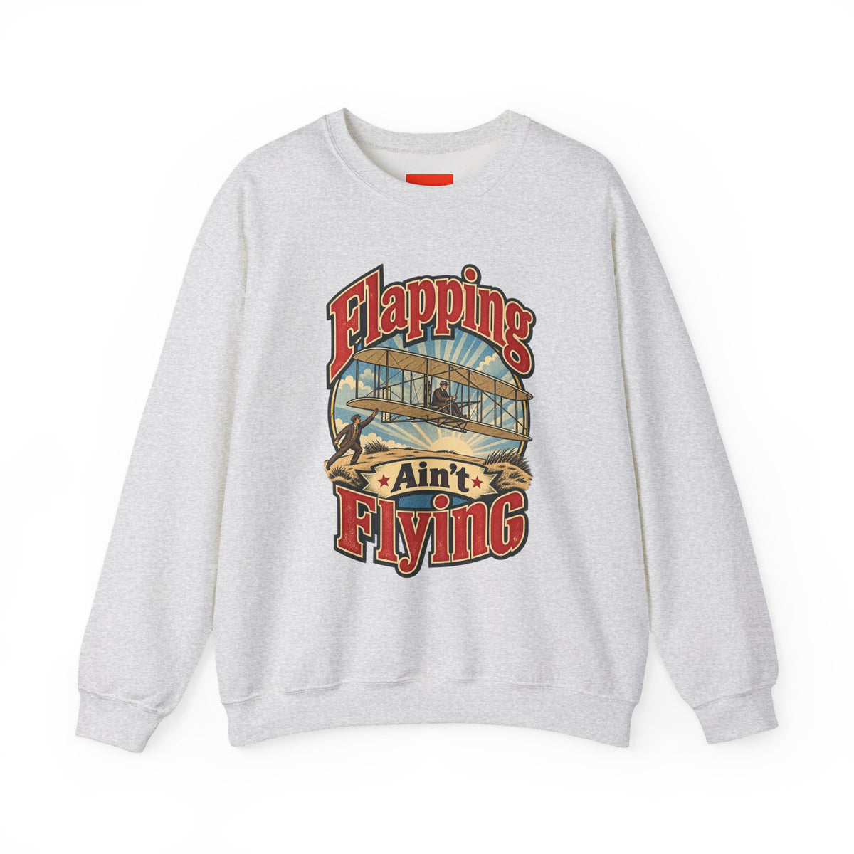 Flapping Ain’t Flying Funny Aviation Sweatshirt