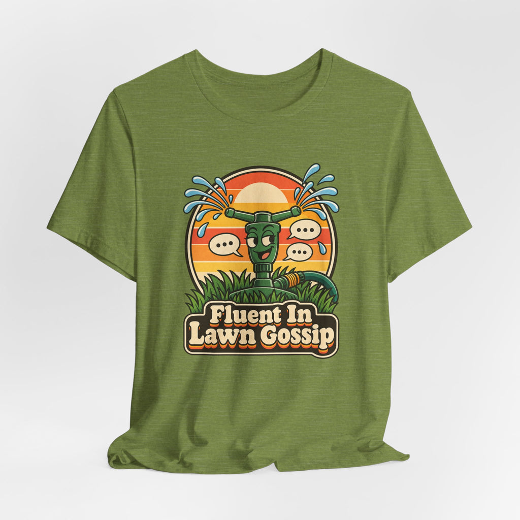 Fluent In Lawn Gossip Funny Gardening T-Shirt