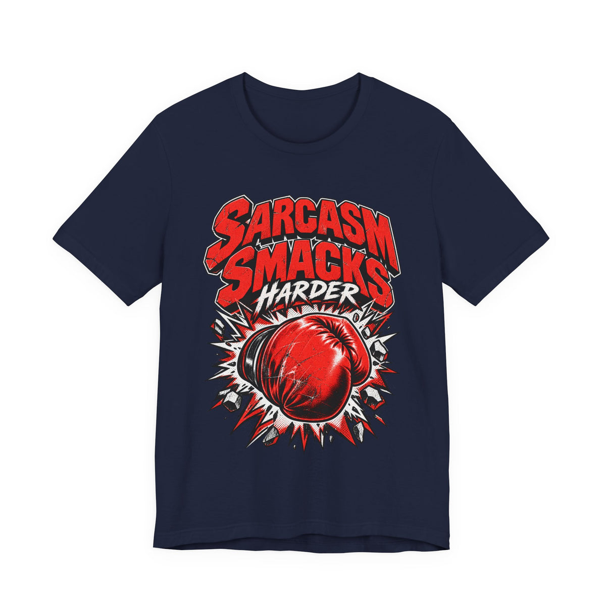 Sarcasm Smacks Harder Funny Sarcastic Humor T-Shirt