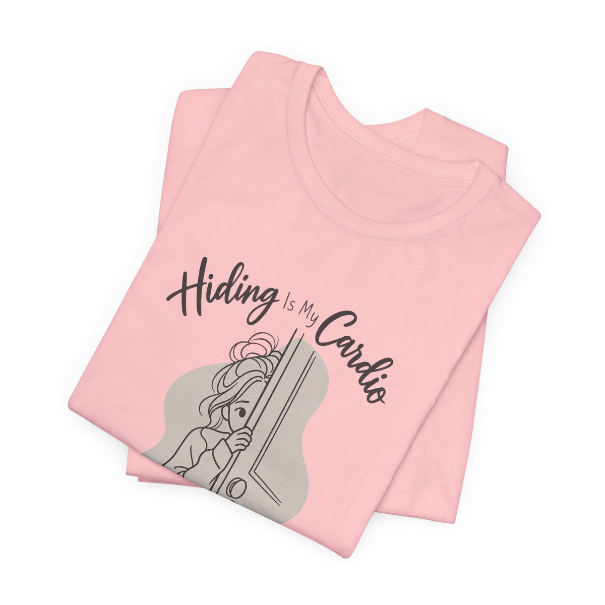 Hiding Is My Cardio Funny Introvert T-Shirt