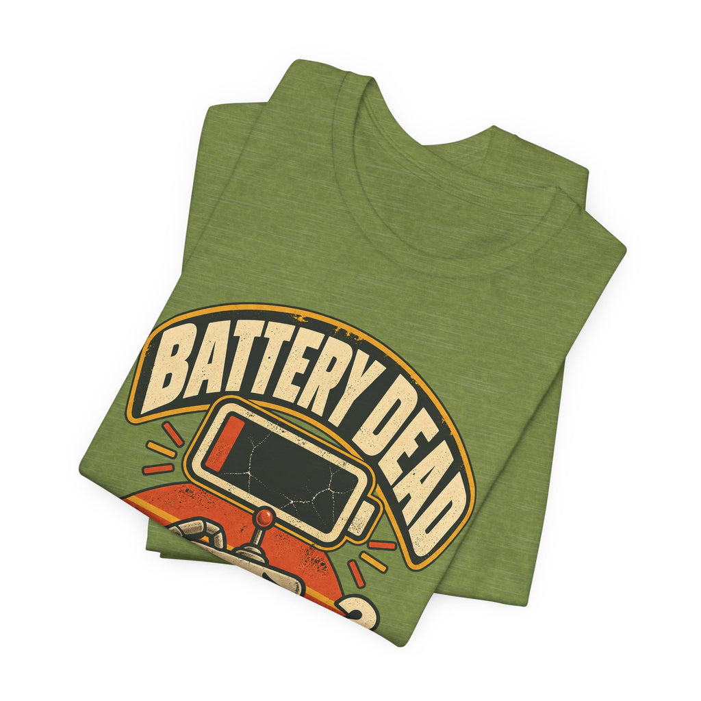 Battery Dead, Will Not Compute Funny Tech T-Shirt