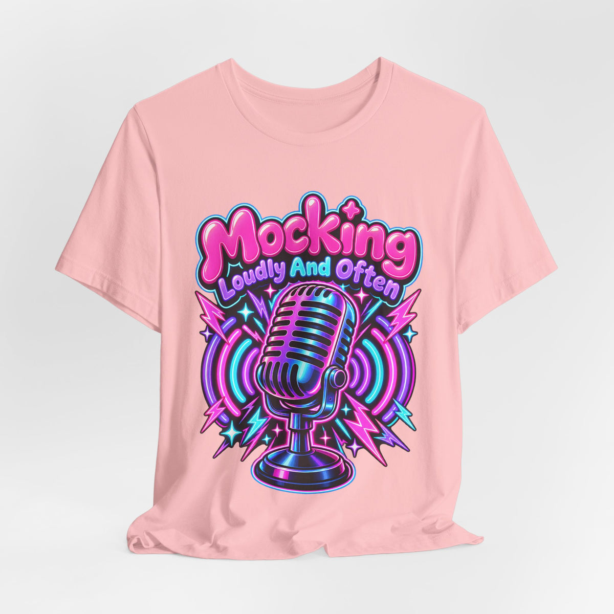 Mocking Loudly And Often Funny Sarcastic Humor T-Shirt