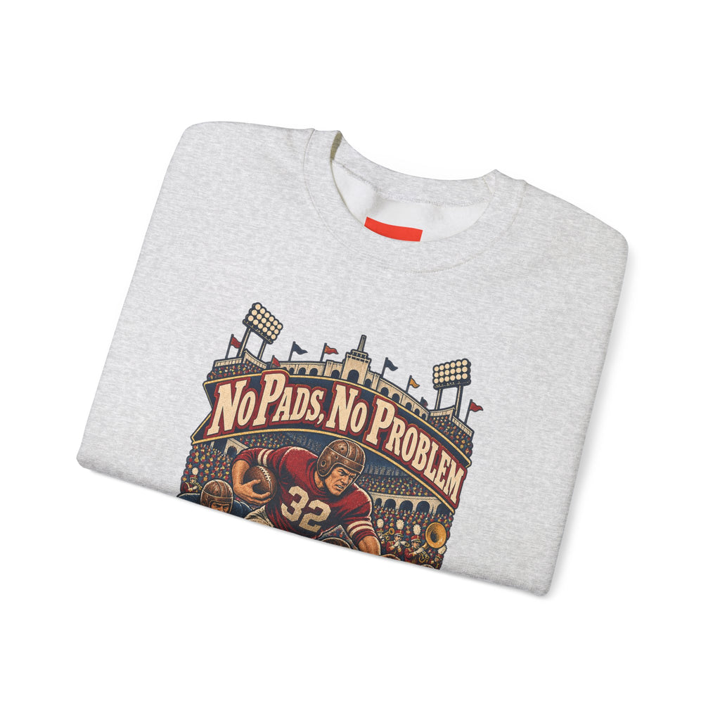 No Pads, No Problem Funny Vintage Sports Sweatshirt
