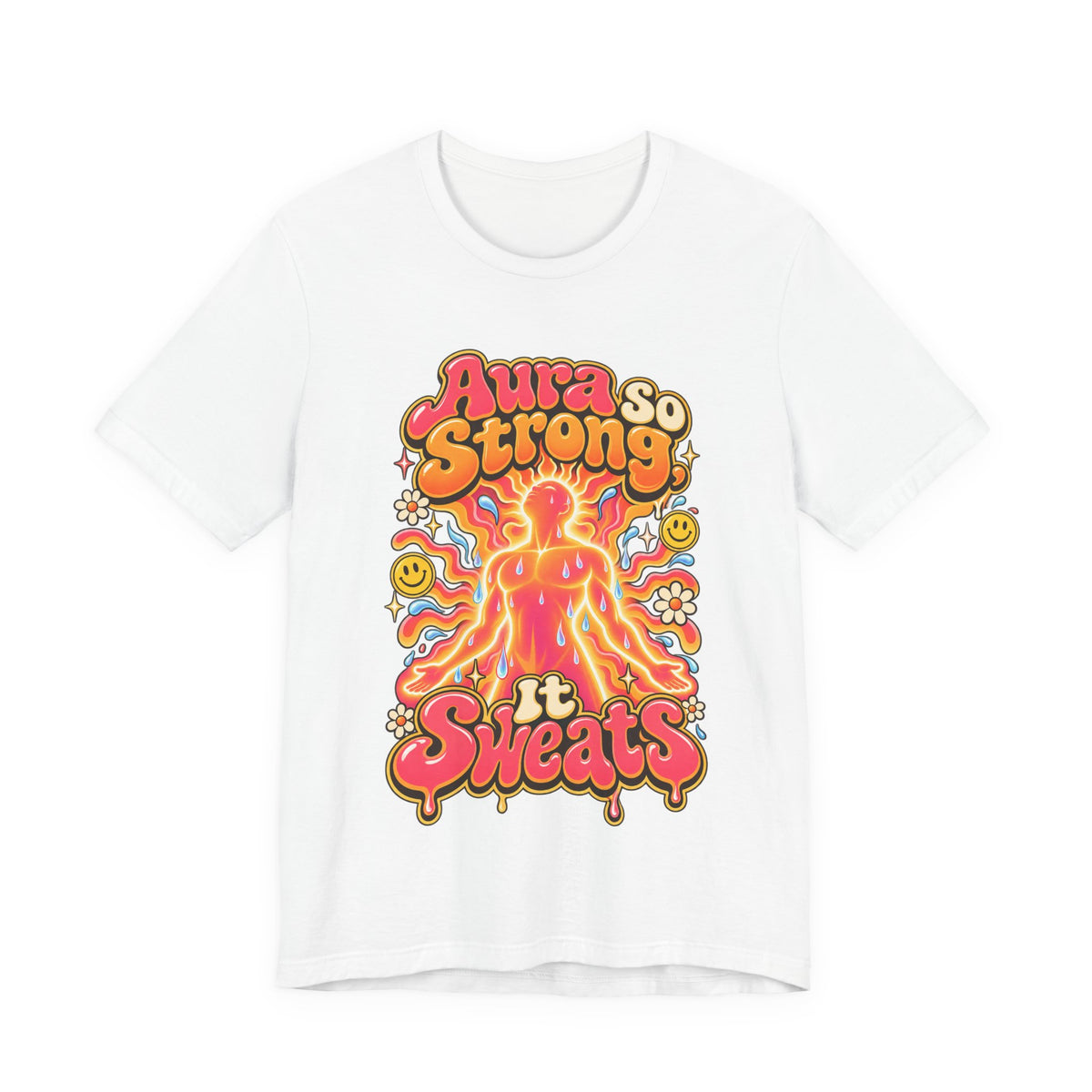 Aura So Strong, It Sweats Funny Fitness T-Shirt