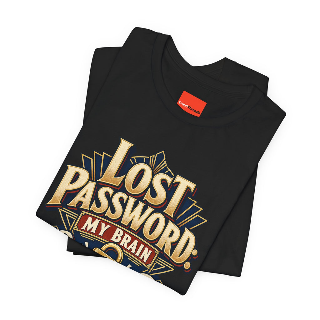 Lost Password: My Brain Funny IT T-Shirt