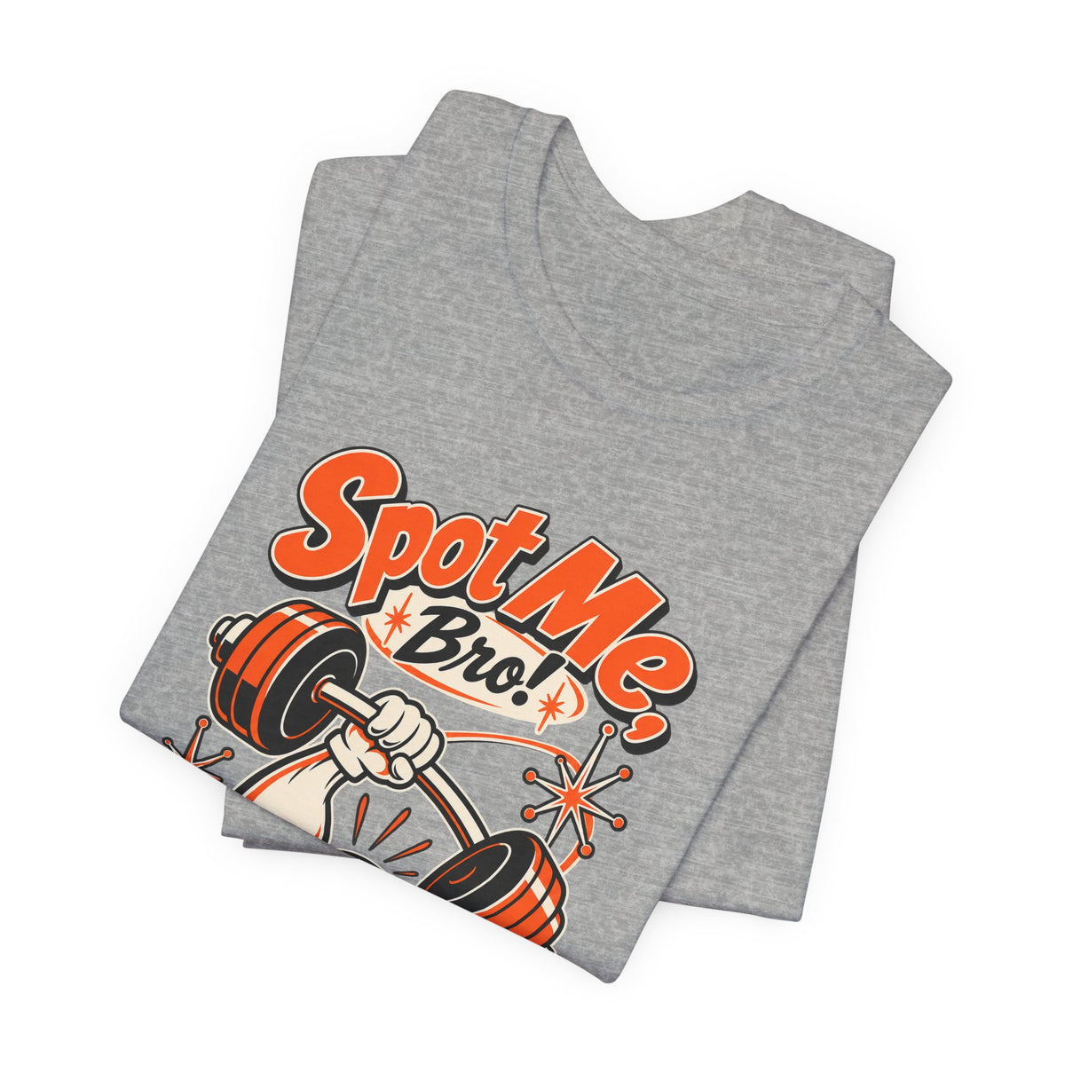 Spot Me, Bro! Funny Fitness T-Shirt