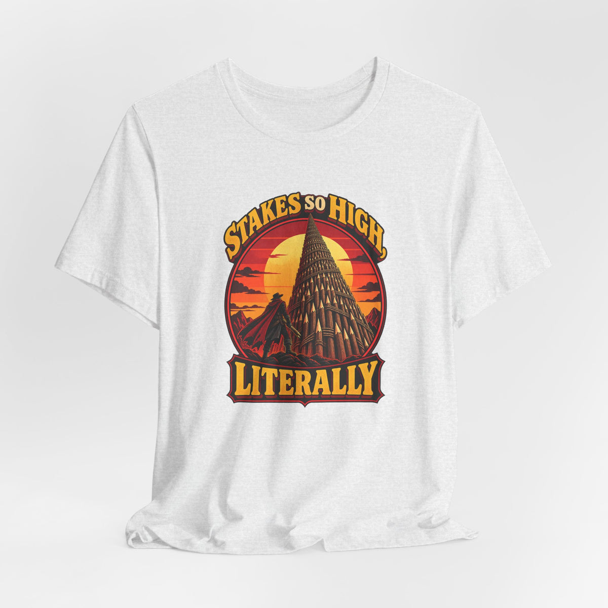 Stakes So High, Literally Funny Vampire T-Shirt