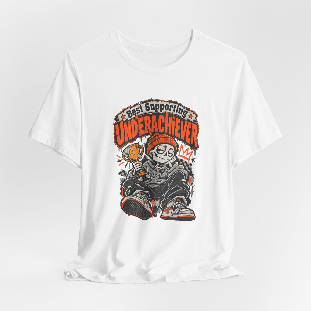 Best Supporting Underachiever Funny Sarcastic Streetwear T-Shirt