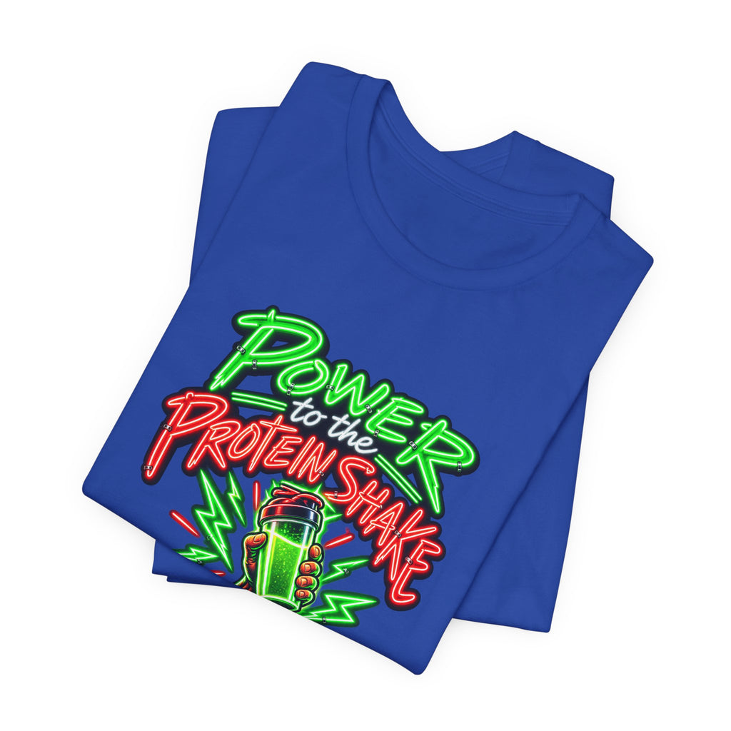 Power to the Protein Shake Funny Fitness T-Shirt