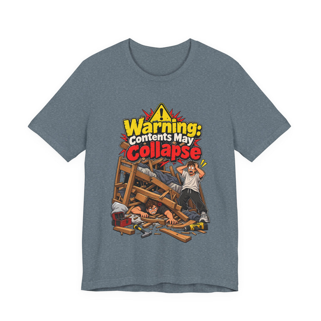 Warning: Contents May Collapse Funny Moving T-Shirt