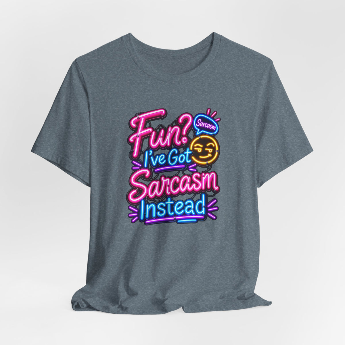 Fun? I’ve Got Sarcasm Instead Funny Sarcastic Humor T-Shirt