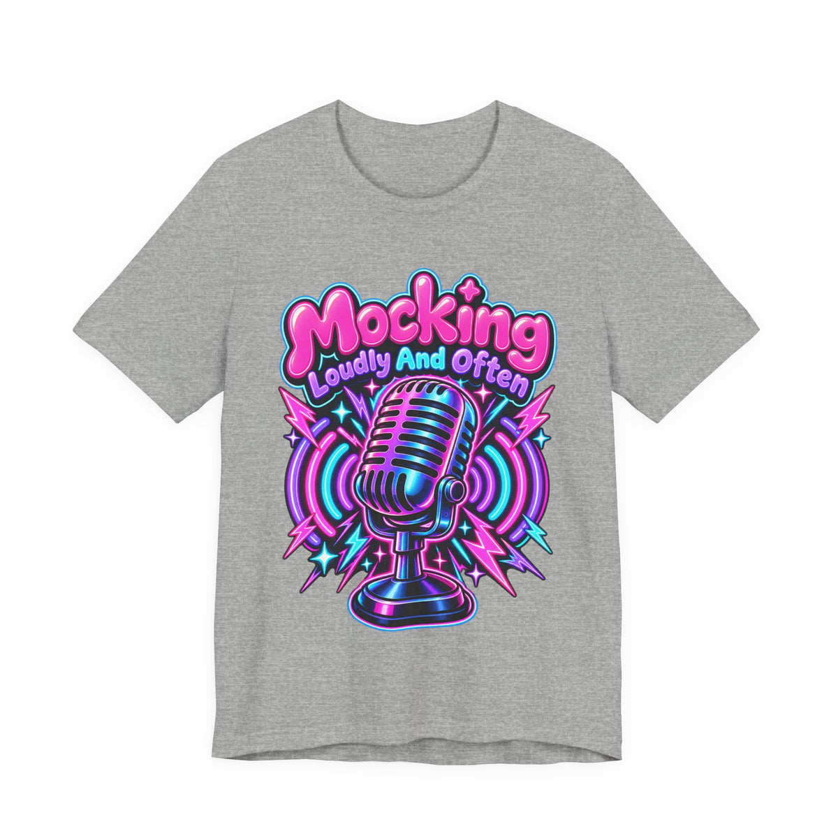 Mocking Loudly And Often Funny Sarcastic Humor T-Shirt