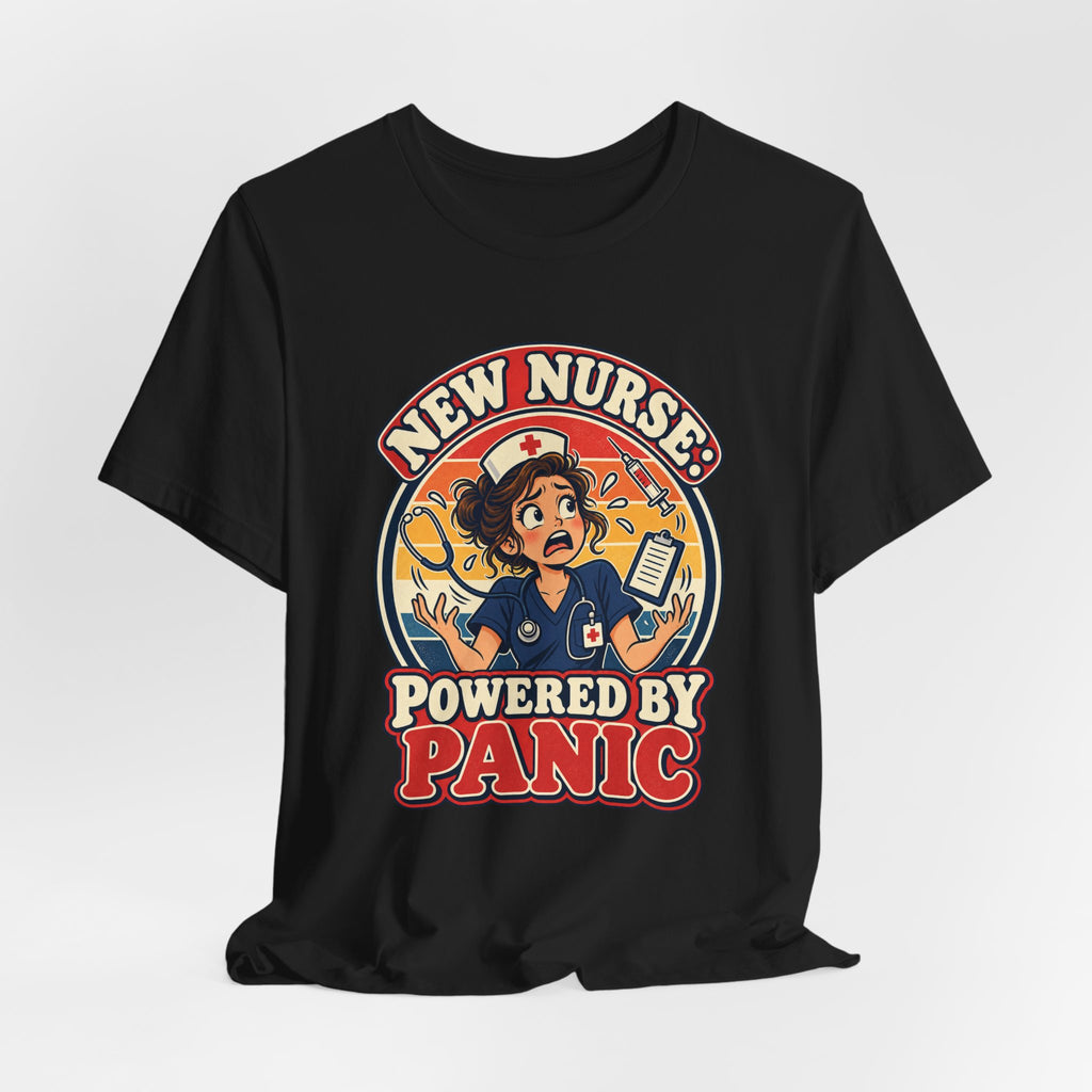 New Nurse: Powered by Panic Funny Nurse Humor T-Shirt