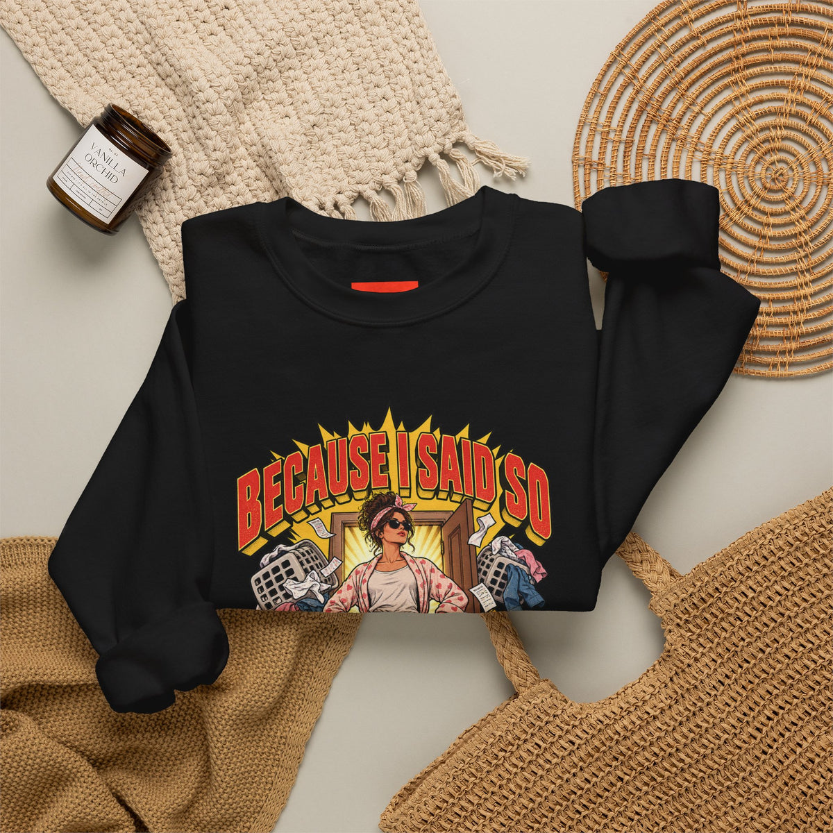 Because I Said So Funny Retro Vintage Sweatshirt
