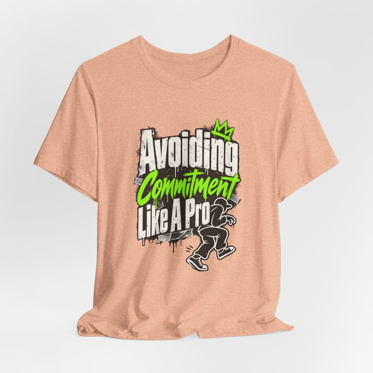Avoiding Commitment Like A Pro Funny Self-Deprecating T-Shirt