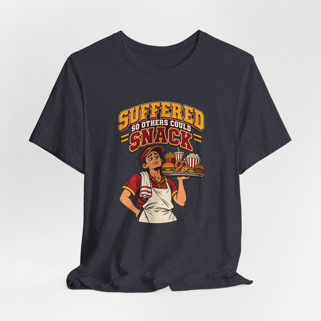 Suffered So Others Could Snack Funny Food Service T-Shirt