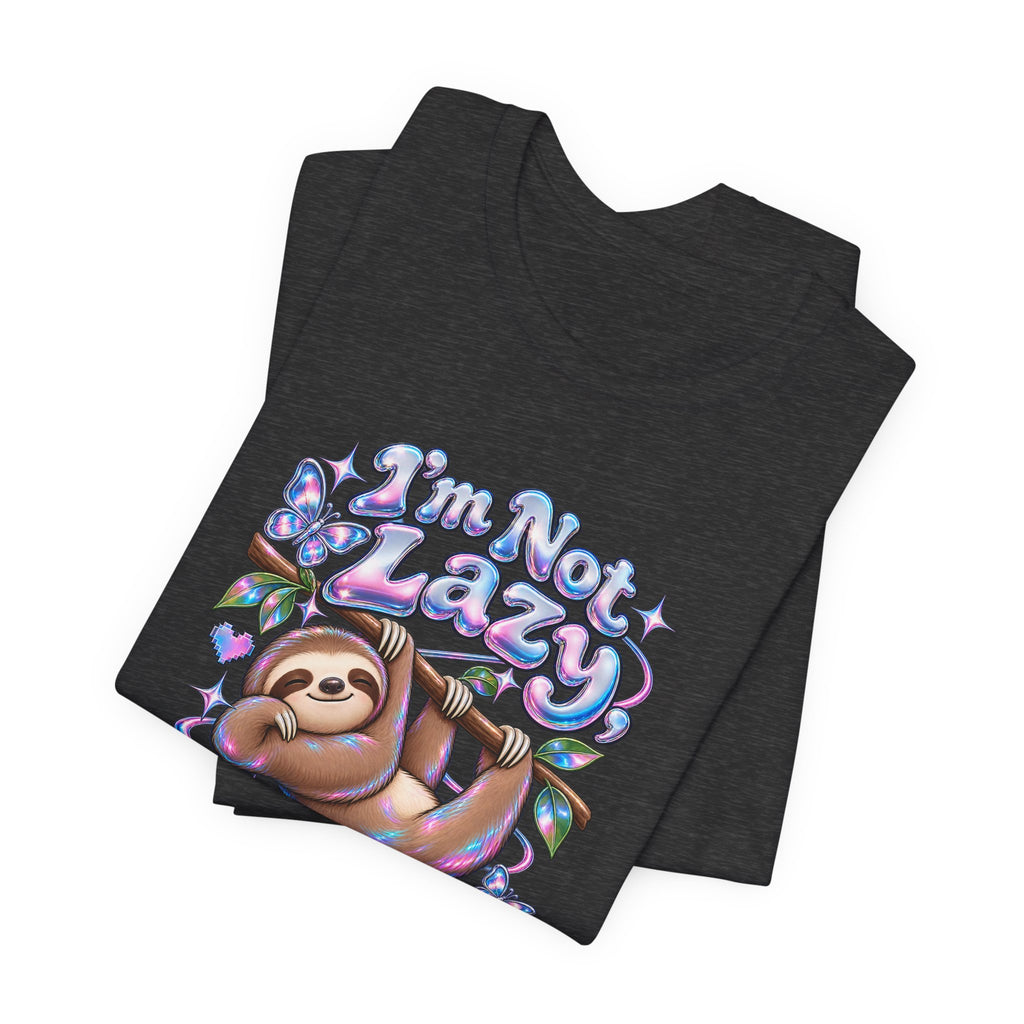 I'm Not Lazy, Just Energy Efficient Funny Casual T-Shirt