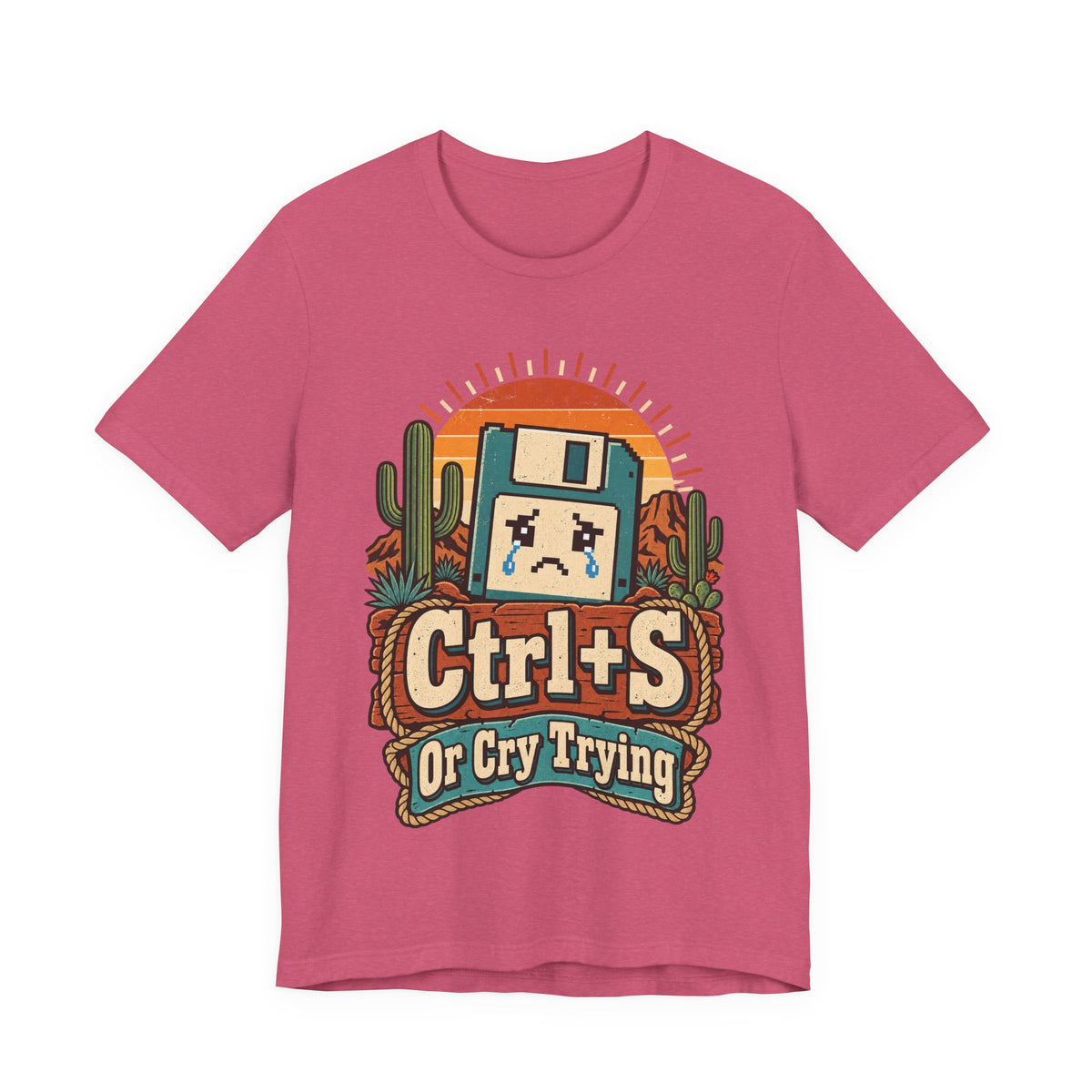 Ctrl+S Or Cry Trying Funny Programmer T-Shirt