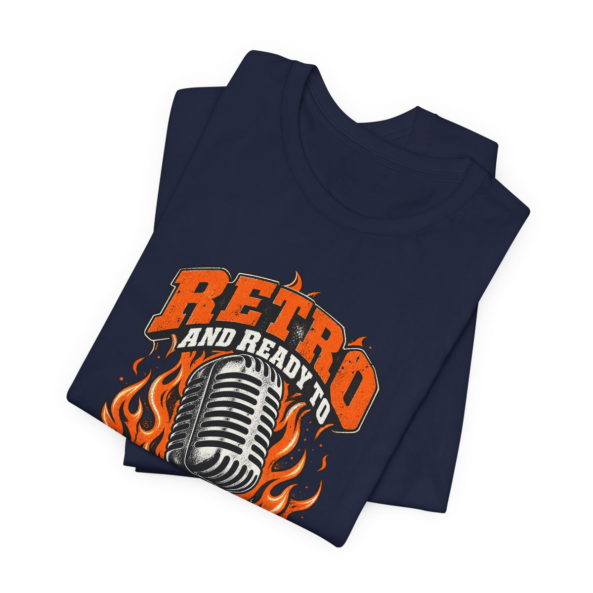 Retro and Ready to Roast Funny Sarcastic T-Shirt