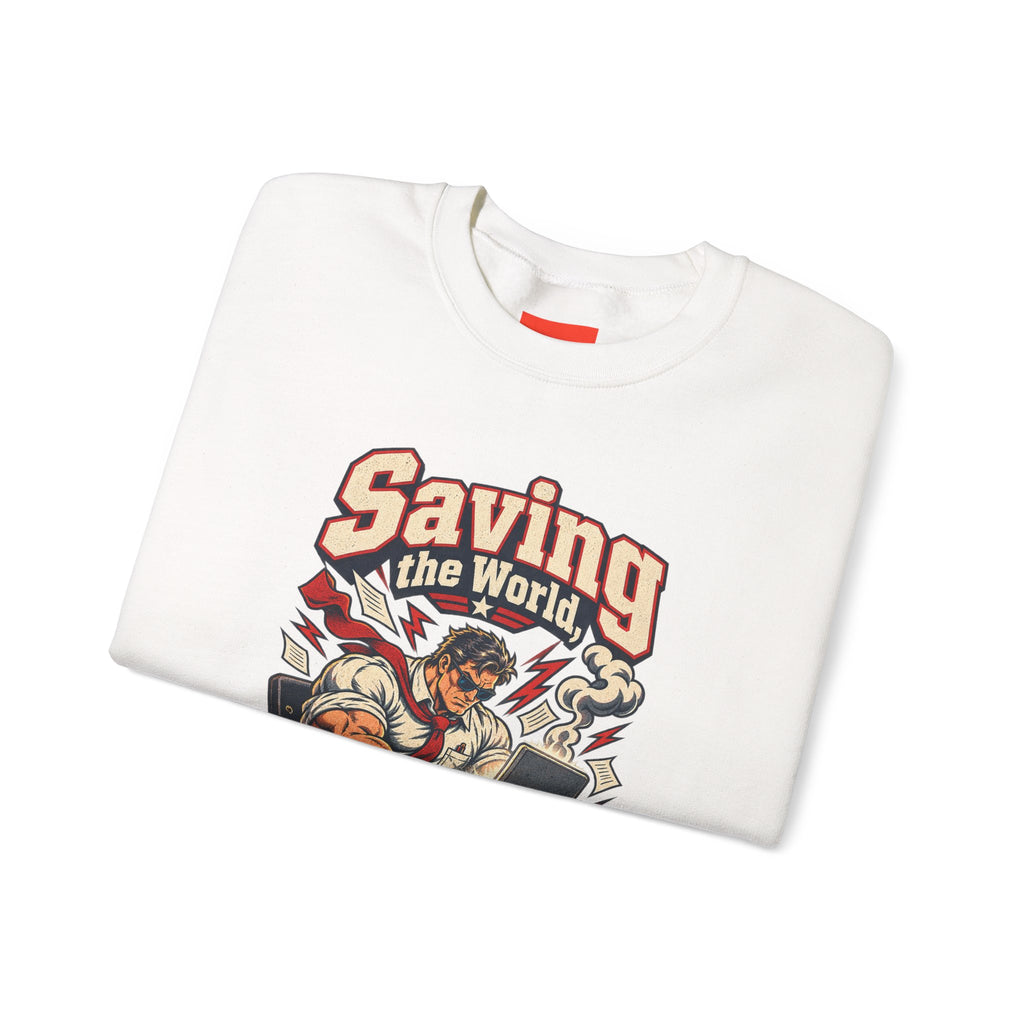 Saving the World, One Email Funny Programmer Sweatshirt