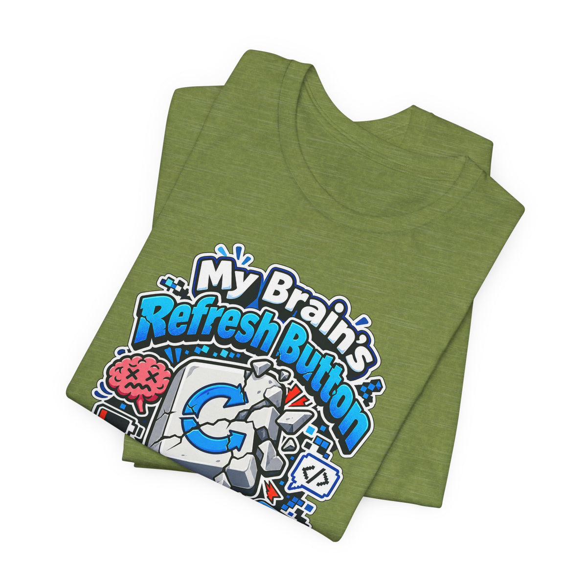 My Brain's Refresh Button Is Broken Funny Programmer T-Shirt