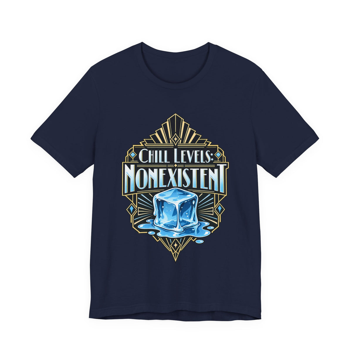 Chill Levels: Nonexistent Funny Self-Deprecating T-Shirt