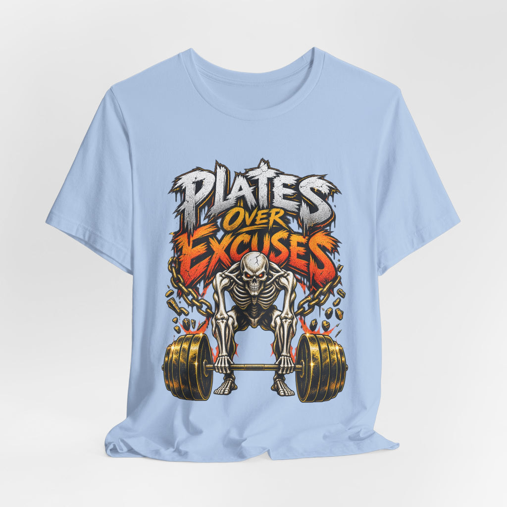Plates Over Excuses Funny Weightlifting T-Shirt