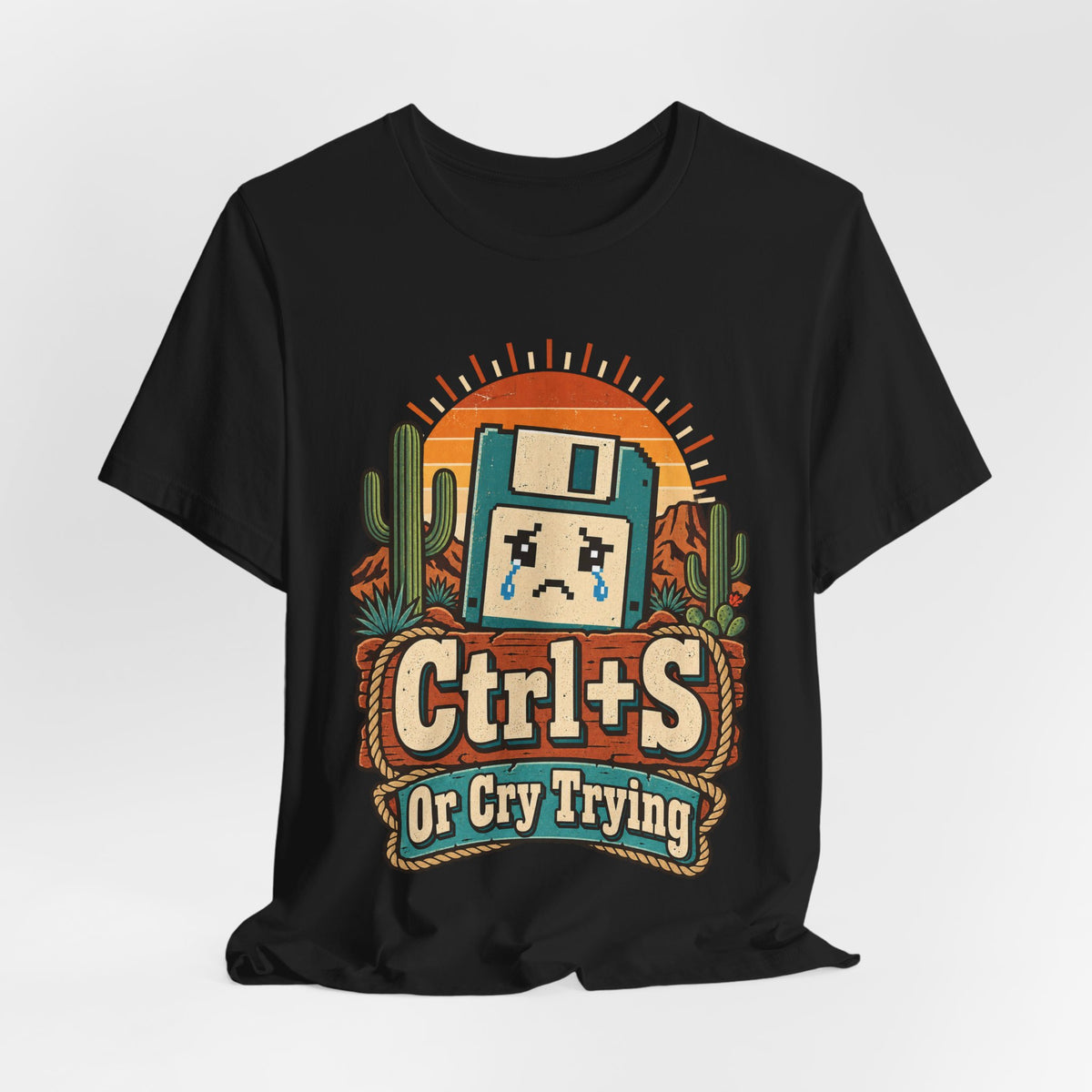 Ctrl+S Or Cry Trying Funny Programmer T-Shirt
