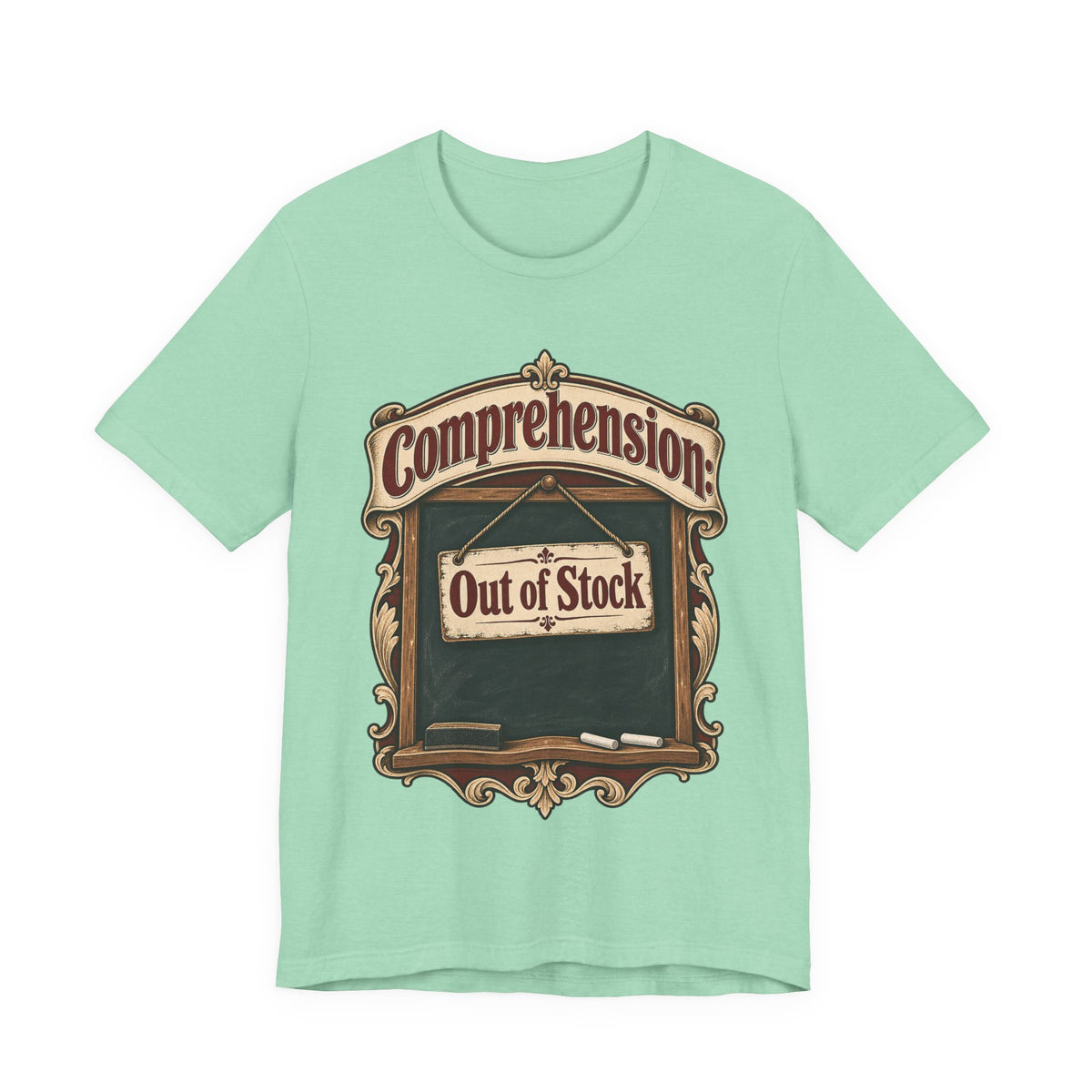 Comprehension: Out of Stock Funny Student T-Shirt