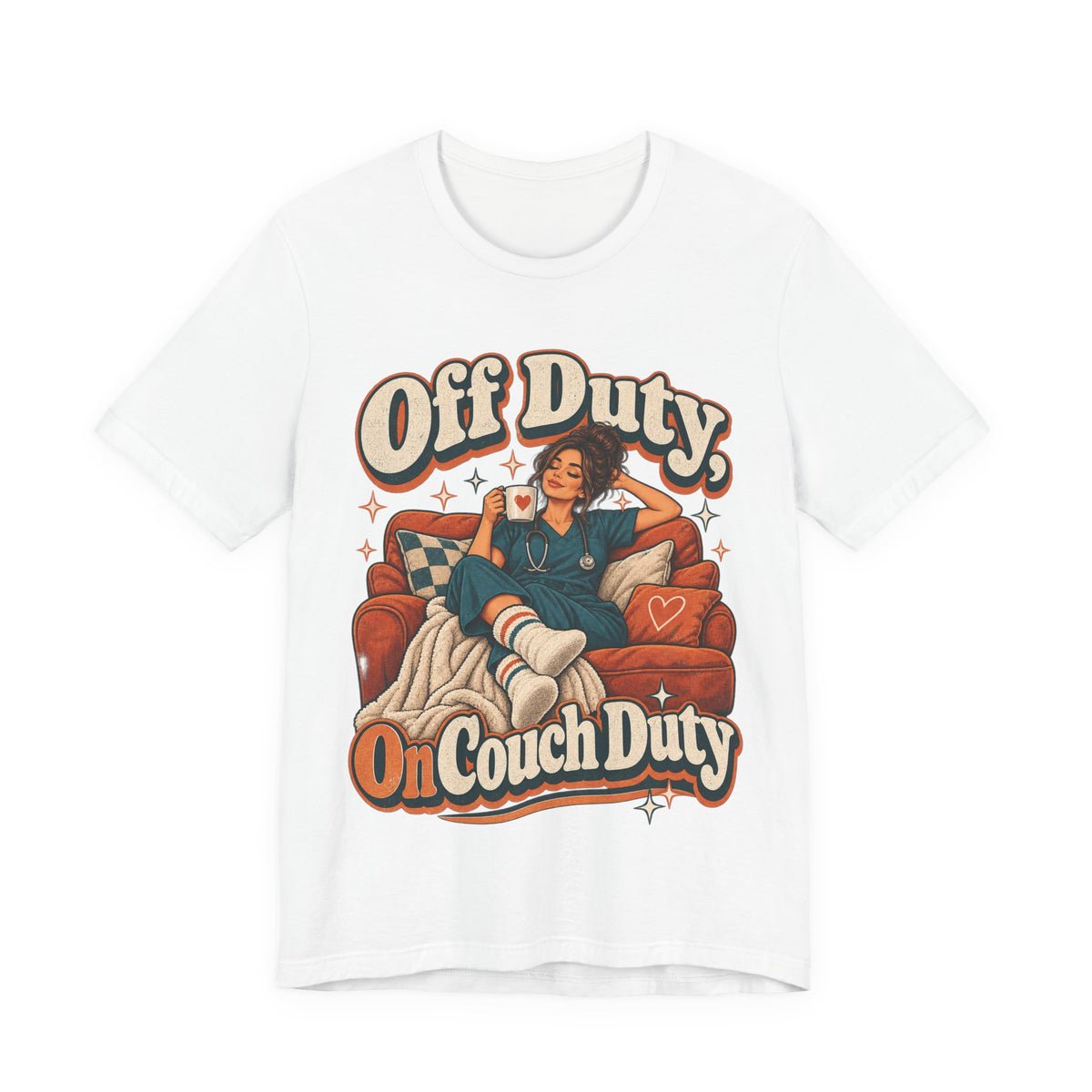 Off Duty, On Couch Duty Funny Nurse T-Shirt