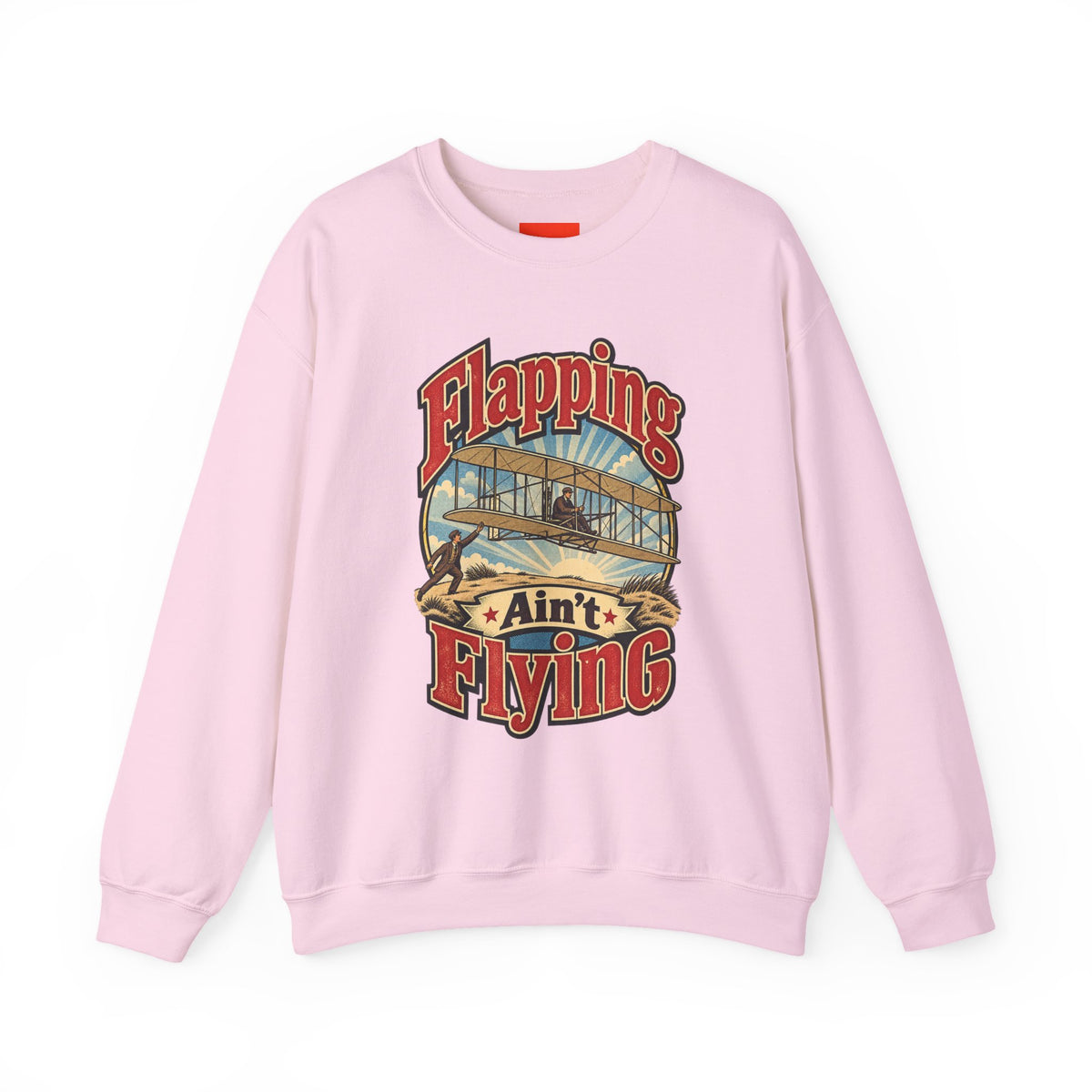 Flapping Ain’t Flying Funny Aviation Sweatshirt