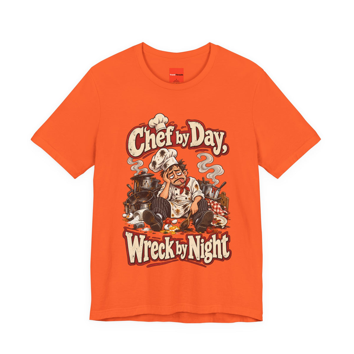 Chef by Day, Wreck by Night Funny Cooking T-Shirt