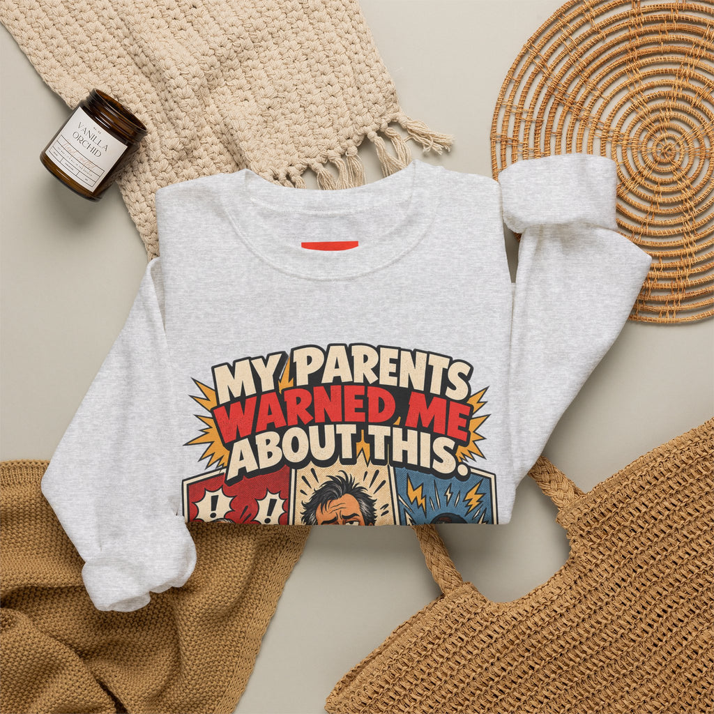 MY PARENTS WARNED ME ABOUT THIS. Funny Retro Vintage Sweatshirt