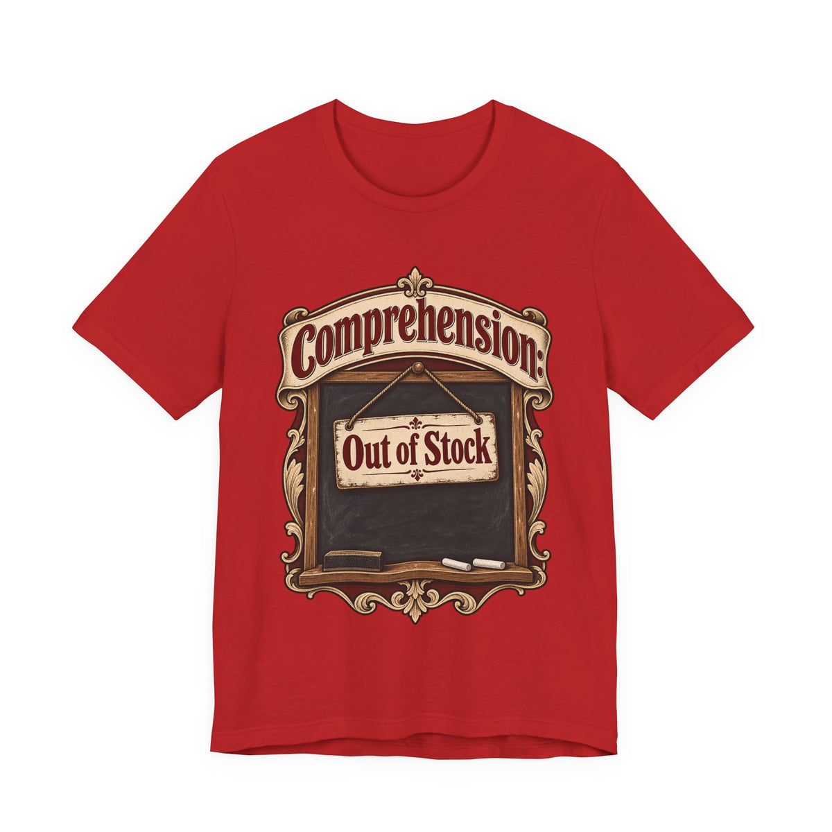 Comprehension: Out of Stock Funny Student T-Shirt