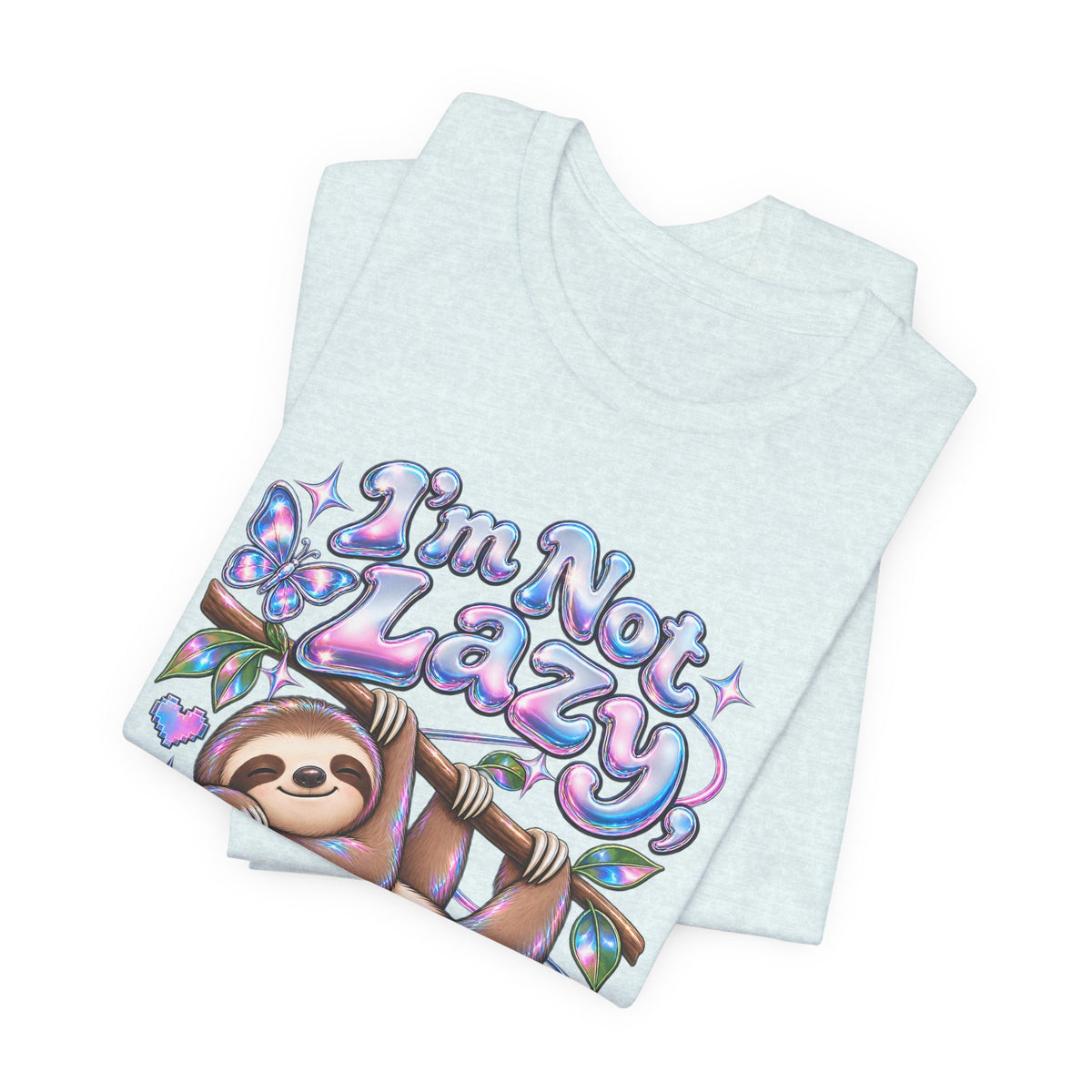 I'm Not Lazy, Just Energy Efficient Funny Casual T-Shirt